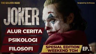 Psikologi Filosofi The Joker (2019) Special Weekend TGM Scripted By Ardhianzy