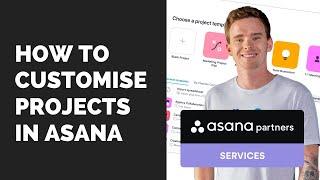 How to customise projects in Asana