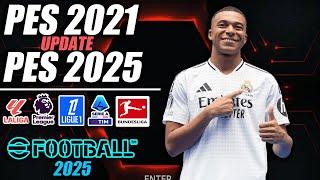 ¡PES 2021 UPDATE 2024/2025!