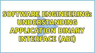 Software Engineering: Understanding Application binary interface (ABI)