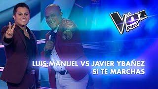 Luis Manuel vs Javier Ybañez | Si te marchas | Batallas | Temporada 2023 | La Voz Perú