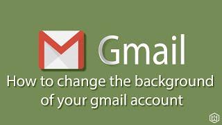 How To Change Your Gmail account background Theme/Wallpaper.