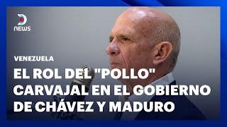 La relación de el "Pollo" Carvajal con el gobierno de Chávez y Maduro - #DNEWS