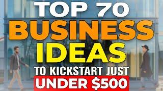 Smart Start: Your Guide to 70 Business Opportunities Under $500
