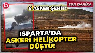 SON DAKİKA! Isparta'da askeri helikopter düştü: 6 asker şehit oldu!