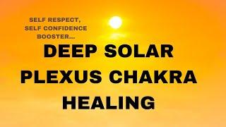 DEEP SOLAR PLEXUS CHAKRA CLEANSING & HEALING TO ENHANCE YOUR HEALTH & POWER  #solarplexuschakra