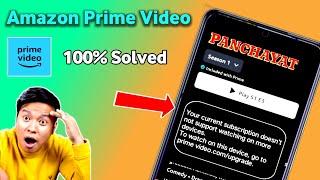 Amazon prime video your current subscription doesn't support watching on more devices |Amazon prime