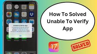 How to Fix Unable to Verify App iOS 17 | Scarlet | 2023