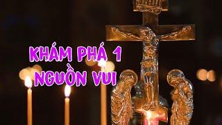 Khám phá 1 nguồn vui - Nét đẹp Công Giáo