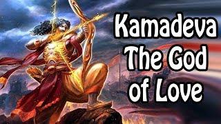 Kamadeva: The God of Love (Hindu Mythology/Religion Explained)