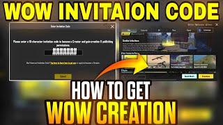How to Get Wow Creation Pubg | How to Get Wow Invitation Code | Wow Creation Pubg Mobile