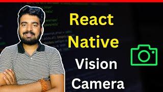 React Native Vision Camera  | Engineer Codewala