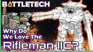 Why Do We Love The Rifleman IIC?  #BattleTech