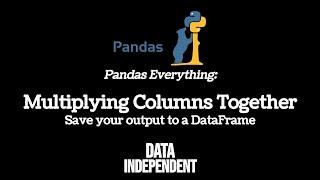 Pandas - Multiplying Columns To Make A New Column