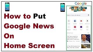 How to Enable Google News on Home Screen