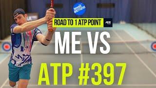 Playing Against The World Number 397 ATP !! | Road To 1 ATP Point | Episode 14