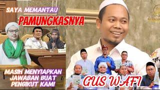 GUS WAFI, PAMUNGKASNYA YANG DI TUNGGU TUNGGU IMAD AND THE GANK...