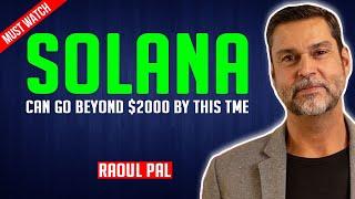 Raoul Pal: Solana can cross the $2000 level by this time