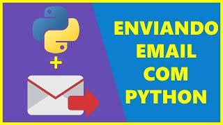 Automatizando o envio de emails com Python - #017 - Envio de emails em massa