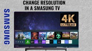 How to change picture resolution on any Samsung TV | HD 1080p 4K UHD 8K