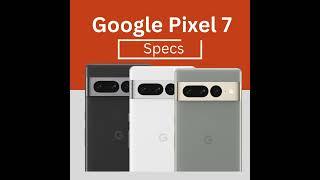 Google Pixel 7 Specs  #shorts #google #googlepixel #pixel7pro #googlepixel7 #geekstudio #tech