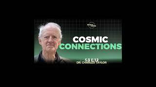 (Audio) Cosmic Connections with Dr. Charles Taylor (Part 1 of Symposium on Spiritual Yearning)