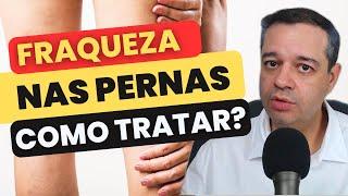 6 CAUSAS E SOLUÇÕES PARA FRAQUEZA NAS PERNAS APÓS 60 ANOS | Dr Flávio Jambo