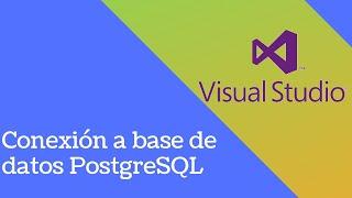 Conexion a Base de datos Postgres con Visual Studio 2021