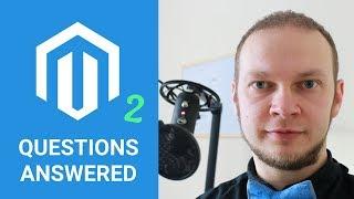 Your Magento 2 questions are ANSWERED