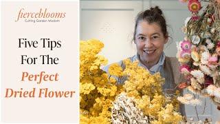 Five Tips For The Perfect Dried Flower