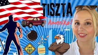 ELLENTMONDÁSOK ORSZÁGA - AMERIKA, ÉN ÍGY SZERETLEK! (2. rész).  KÜLÖNÖS? BOSSZANTÓ? IMÁDNIVALÓ?