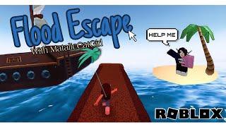Flood Escape with MatalicCatGirl | Duckybeau ROBLOX |