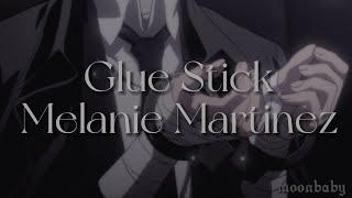 Glue Stick [lyrics] // Melanie Martinez