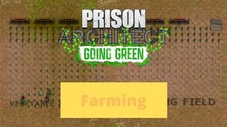 Farming - Prison Architect Tutorial