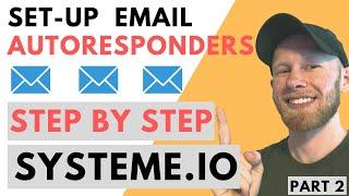 How To Set Up Email Autoresponders with Systeme