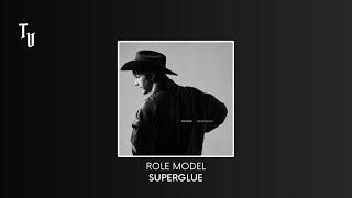 Role Model - Superglue | Slowed + Reverb