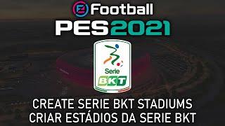 PES 2021 - How to make/create Serie BKT stadiums no mods