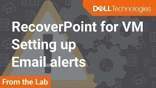 How to setup email alerts in RecoverPoint for Virtual Machines