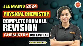 Complete Physical Chemistry Formula Revision | JEE Mains 2024 | Nabamita Ma'am