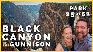 ️️ Why You NEED to Visit Black Canyon of the Gunnison | 51 Parks with the Newstates