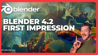 BLENDER 4.2 FIRST IMPRESSIONS