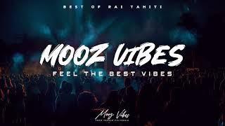 BEST OF RAI TAHITI | By Mooz Vibes