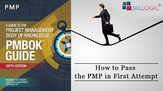 How to Pass PMP® Exam (6th Edition) in First Attempt - SKILLOGIC®