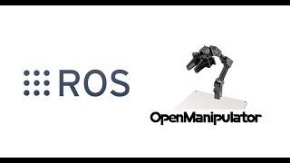 OpenManipulator 06 : Manipulation with ROS