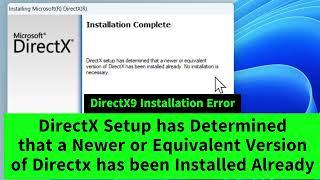 DirectX Setup has Determined that a Newer or Equivalent Version of Directx has been Installed - FIX