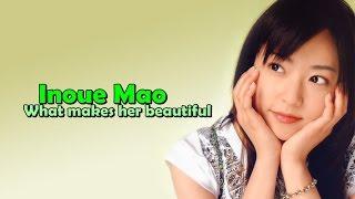 What Makes Inoue Mao beautiful?