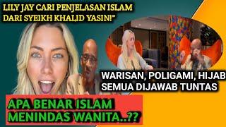 Benarkah Perempuan dalam Islam Tertindas? Jawaban Menarik Syeikh Khalid Yasin dan Lily Jay"