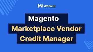 Magento Marketplace Vendor Credit Manager