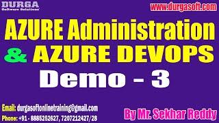 AZURE ADMIN & AZURE DEVOPS tutorials || Demo - 3 || by Mr. Sekhar Reddy On 12-07-2024 @8AM IST