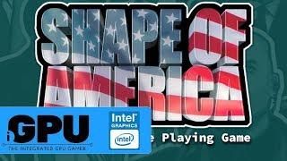 Shape of America on Intel HD Graphics | 4GB RAM | Will it iGPU?